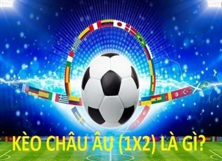 Kèo Châu Âu hấp dẫn người chơi