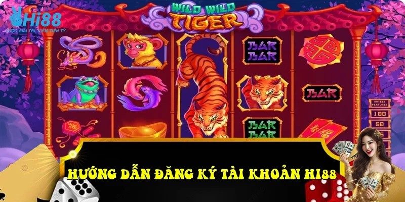 TRANG CHỦ 630 Hướng dẫn đăng ký tài khoản HI88